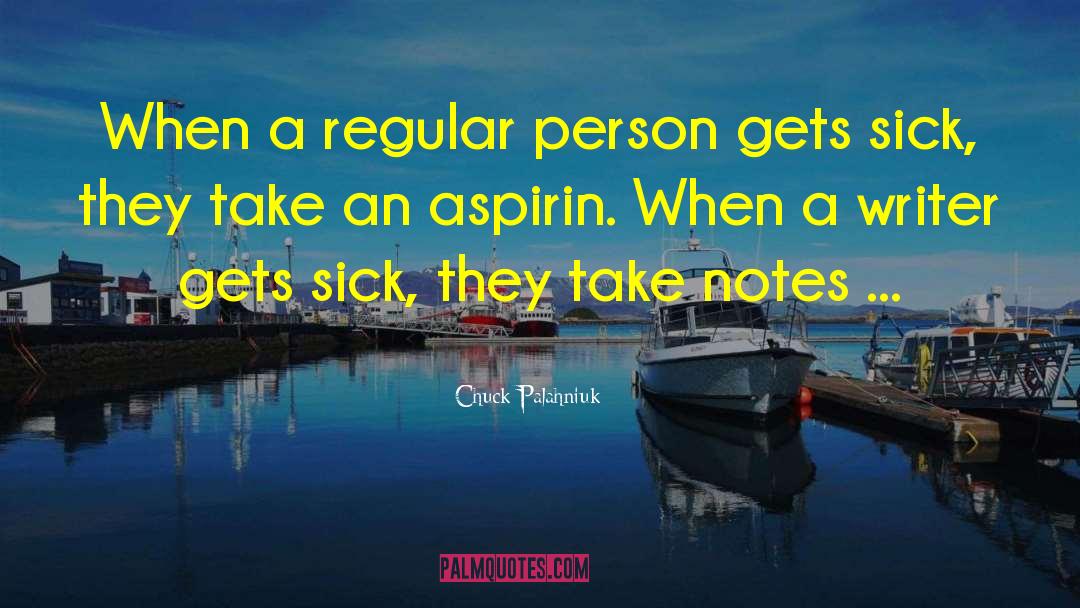 Aspirin quotes by Chuck Palahniuk