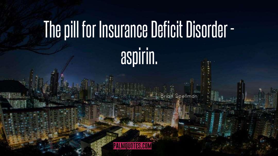 Aspirin quotes by Brian Spellman