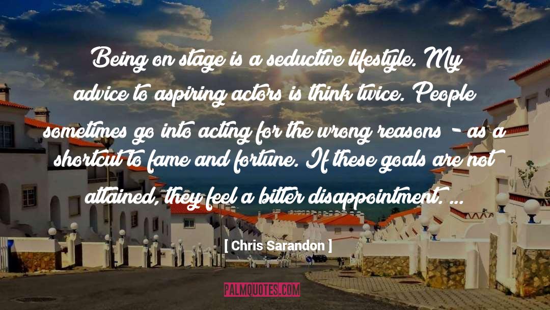 Aspiring Actors quotes by Chris Sarandon