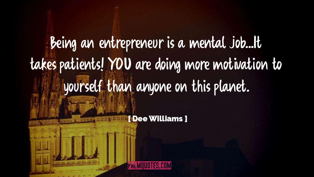 Aspiring Entrepreneur quotes by Dee Williams