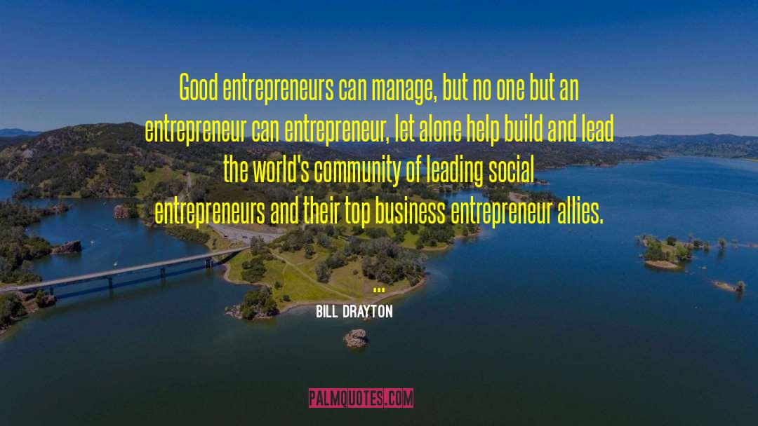 Aspiring Entrepreneur quotes by Bill Drayton