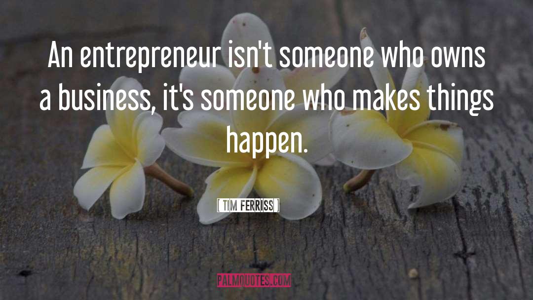 Aspiring Entrepreneur quotes by Tim Ferriss