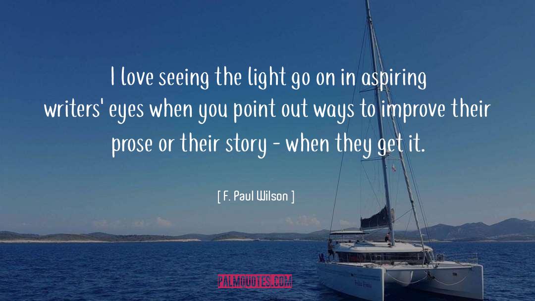 Aspiring quotes by F. Paul Wilson
