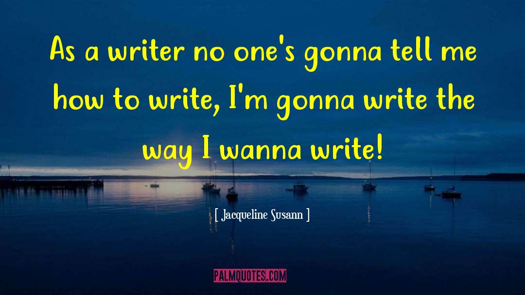 Aspiring Writer quotes by Jacqueline Susann