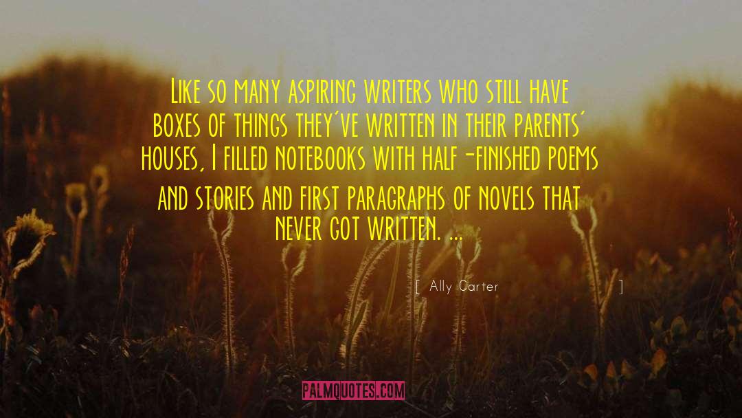 Aspiring Writers quotes by Ally Carter