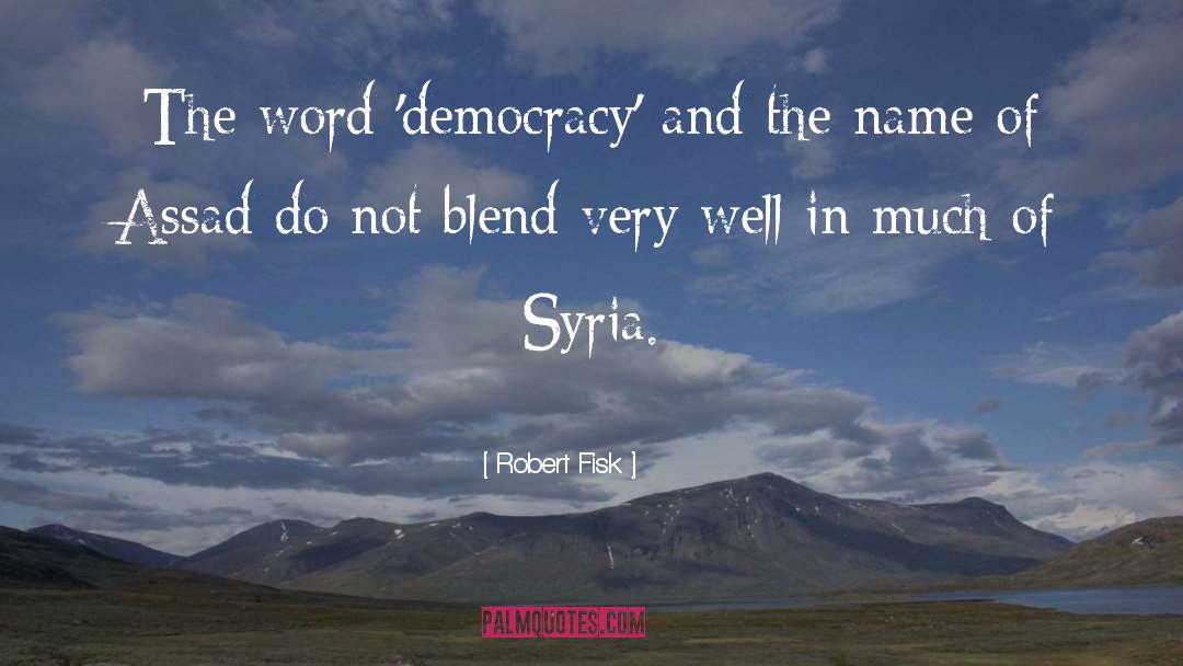 Assad quotes by Robert Fisk
