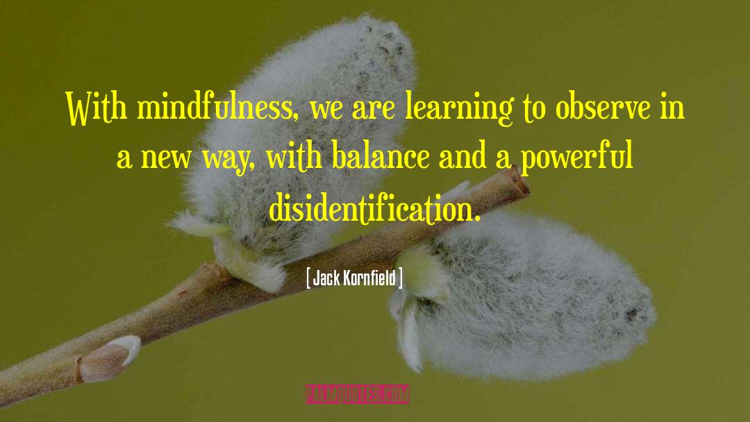 Assagioli Disidentification quotes by Jack Kornfield
