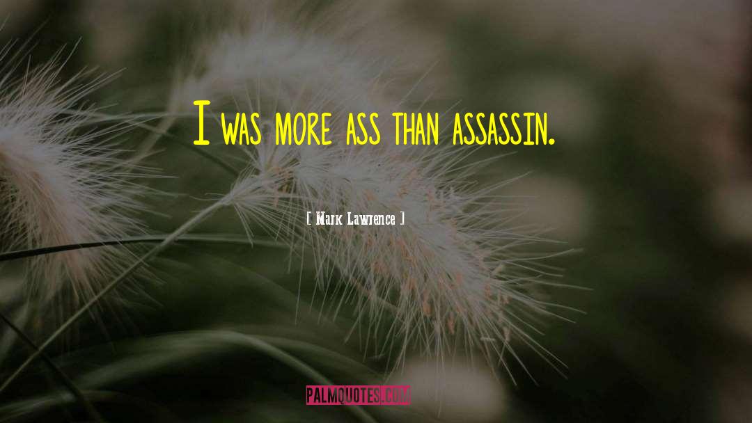 Assassin quotes by Mark Lawrence