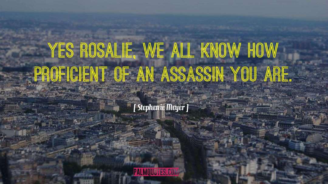 Assassin S quotes by Stephenie Meyer