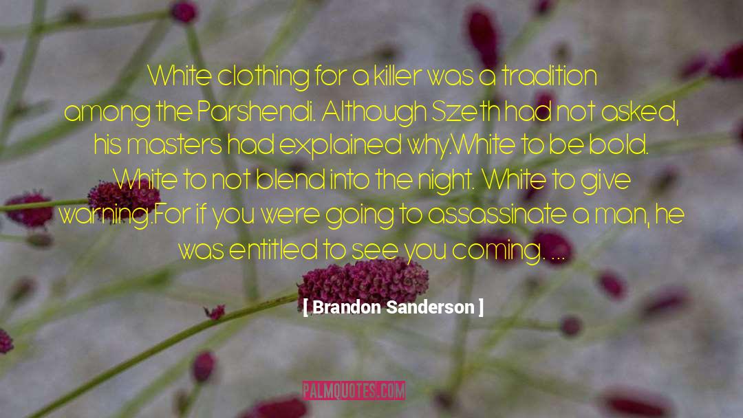 Assassinate quotes by Brandon Sanderson