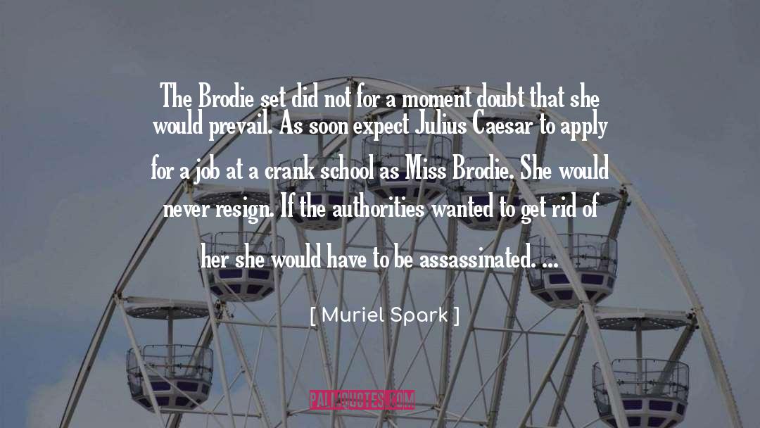 Assassinated quotes by Muriel Spark