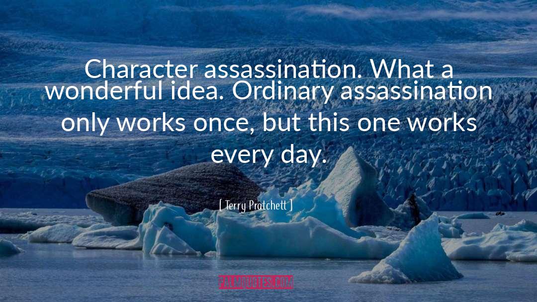 Assassination quotes by Terry Pratchett
