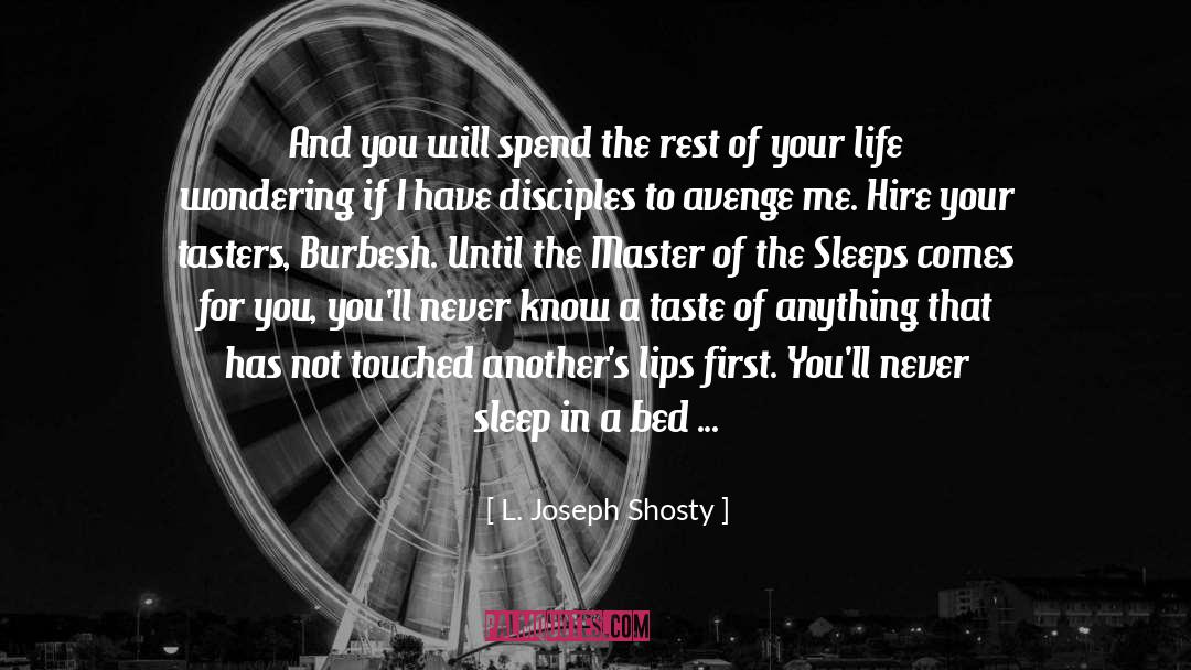 Assassination quotes by L. Joseph Shosty