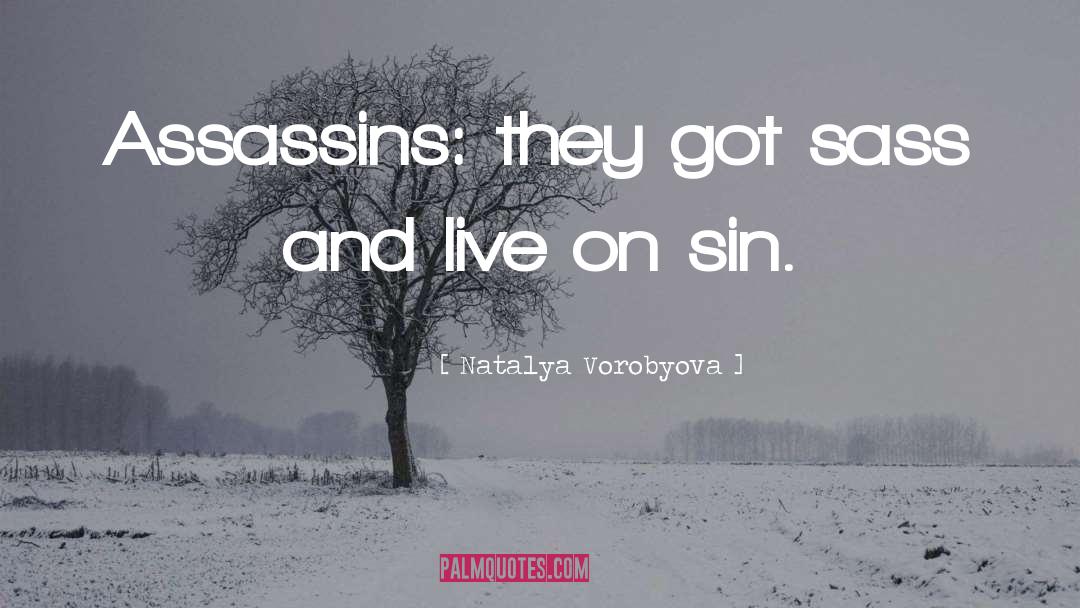 Assassins quotes by Natalya Vorobyova