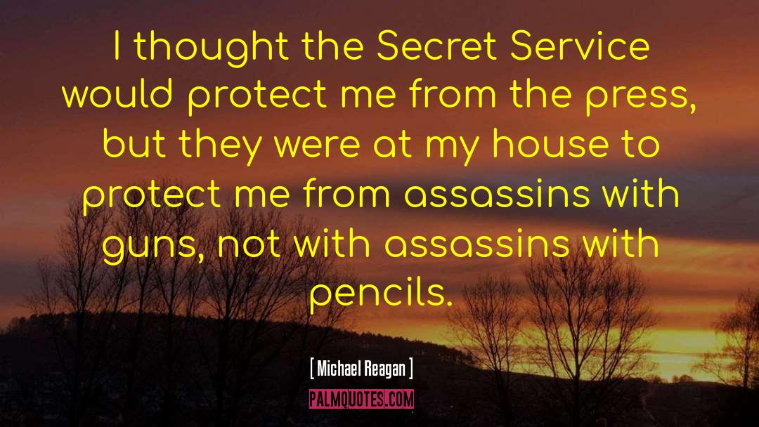 Assassins quotes by Michael Reagan