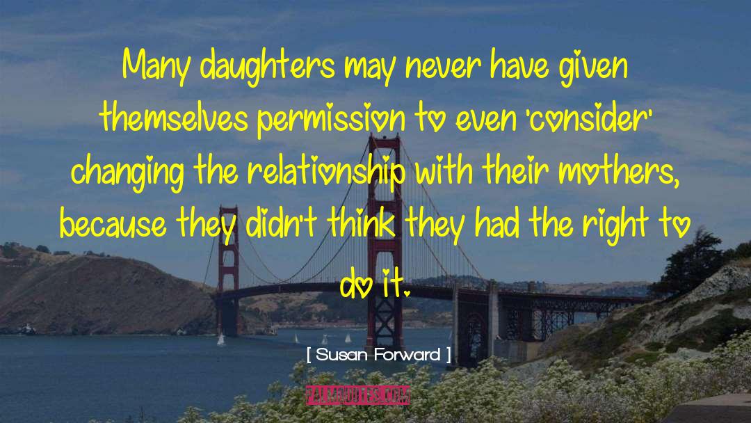 Assatas Daughters quotes by Susan Forward