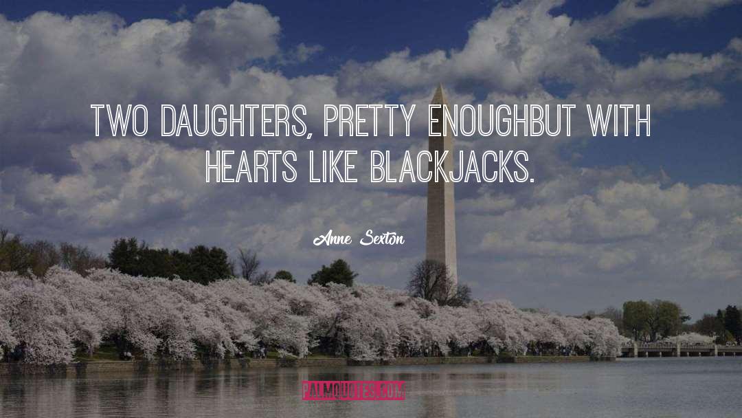 Assatas Daughters quotes by Anne Sexton