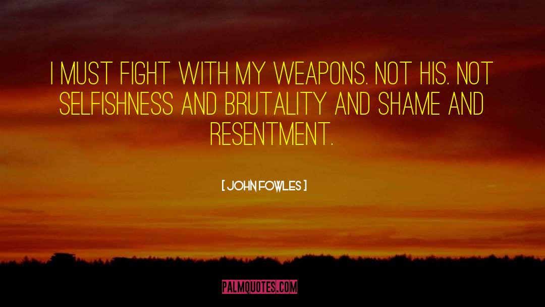 Assault Weapons quotes by John Fowles