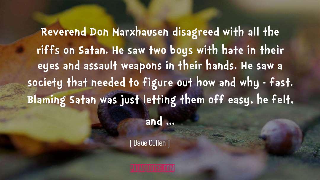 Assault Weapons quotes by Dave Cullen