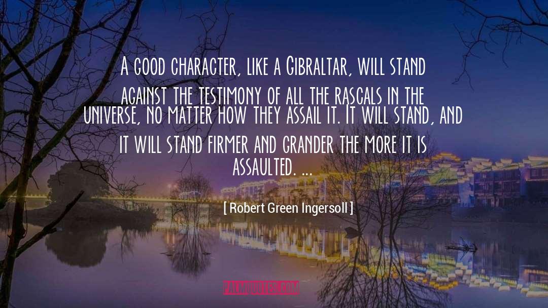 Assaulted quotes by Robert Green Ingersoll