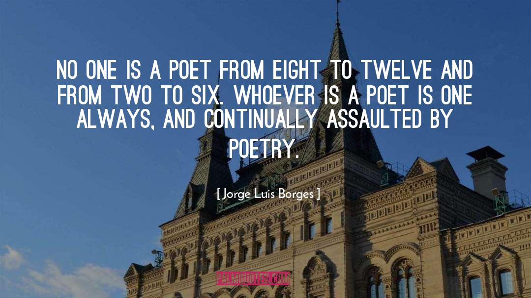 Assaulted quotes by Jorge Luis Borges