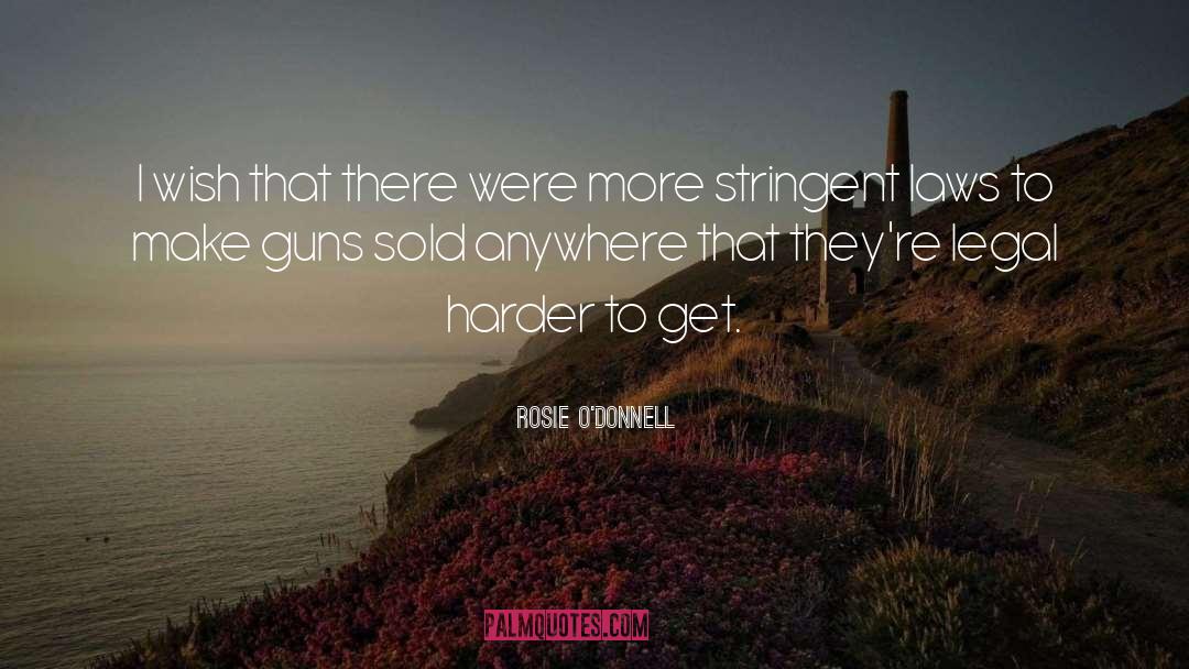 Assaulters Gun quotes by Rosie O'Donnell