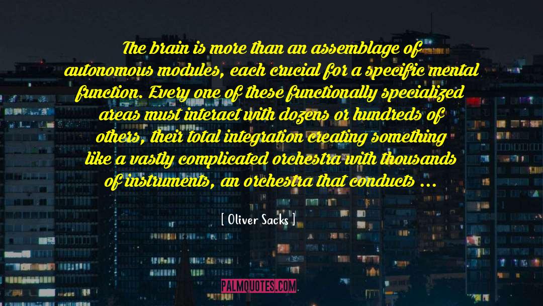 Assemblage quotes by Oliver Sacks