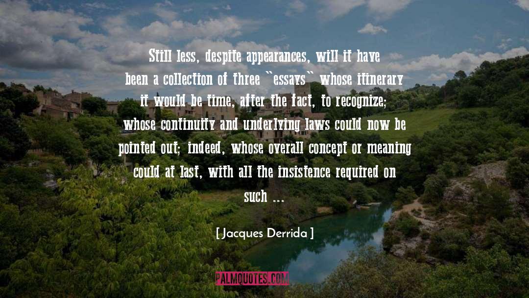 Assembled quotes by Jacques Derrida