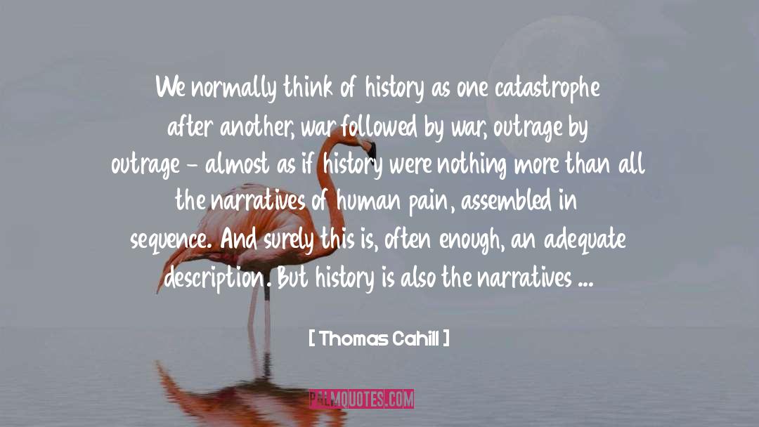 Assembled quotes by Thomas Cahill