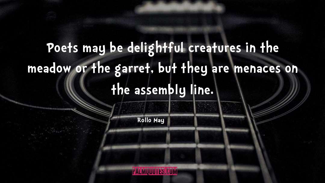 Assembly Line quotes by Rollo May