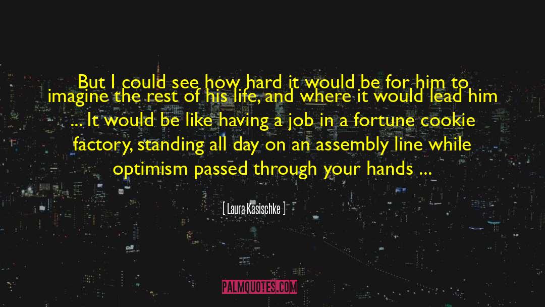 Assembly Line quotes by Laura Kasischke