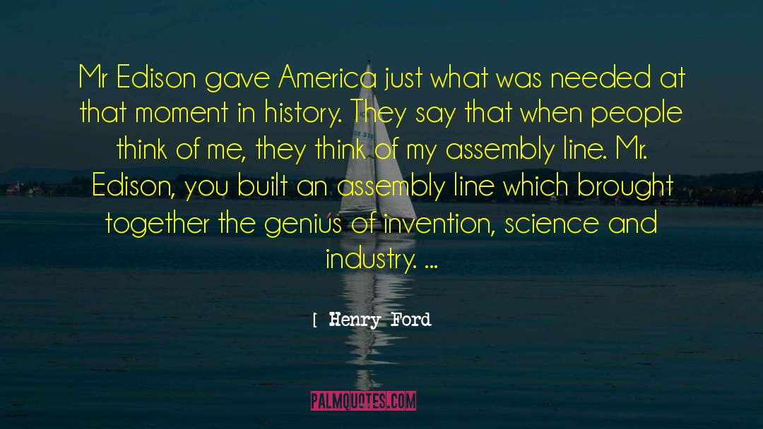 Assembly Line quotes by Henry Ford