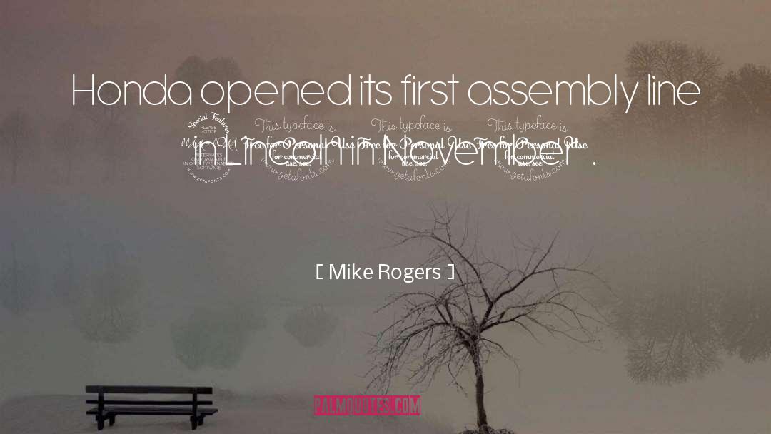 Assembly Line quotes by Mike Rogers