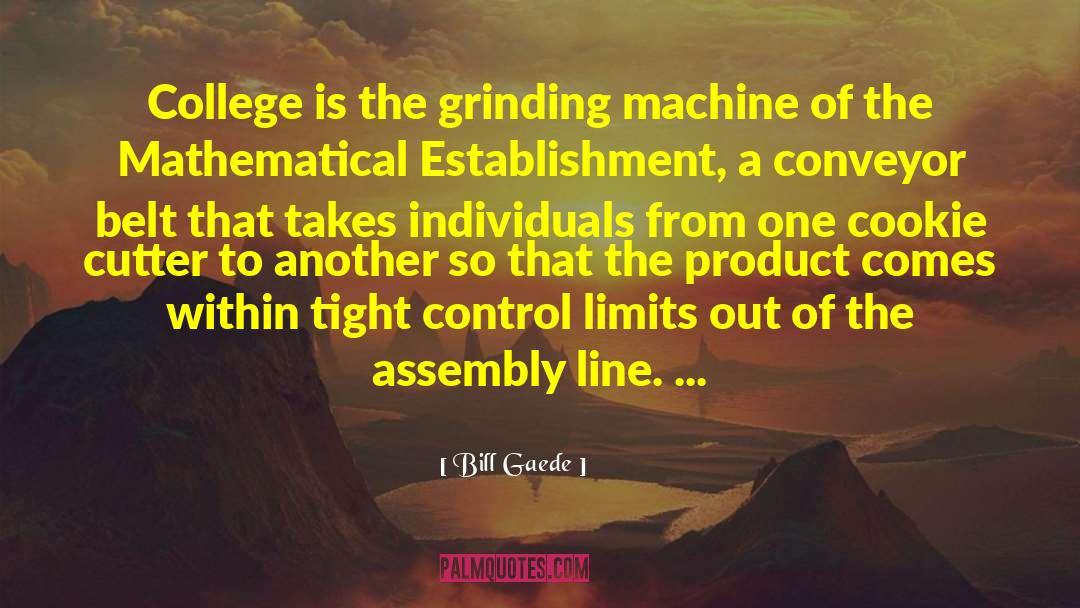 Assembly Line quotes by Bill Gaede