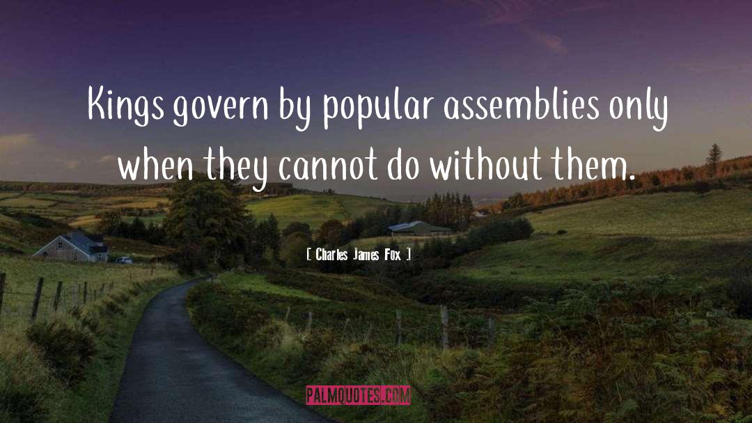 Assembly quotes by Charles James Fox