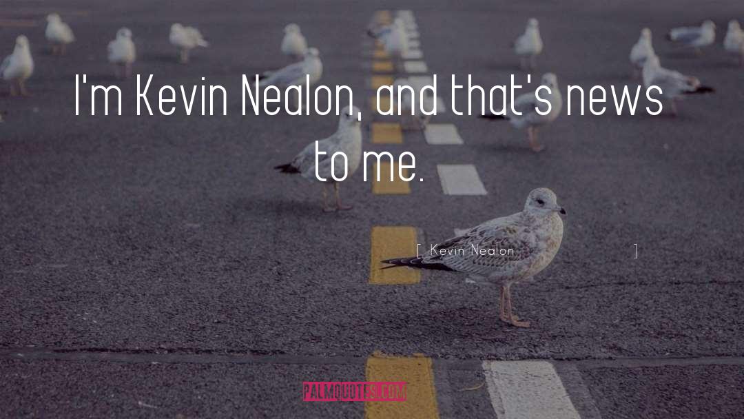 Assemblyman Kevin quotes by Kevin Nealon