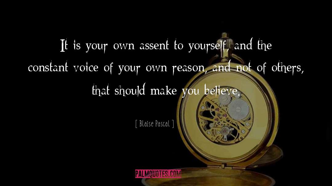 Assent quotes by Blaise Pascal