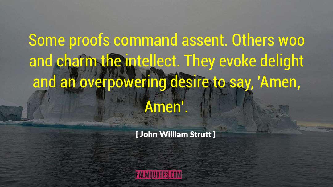 Assent quotes by John William Strutt