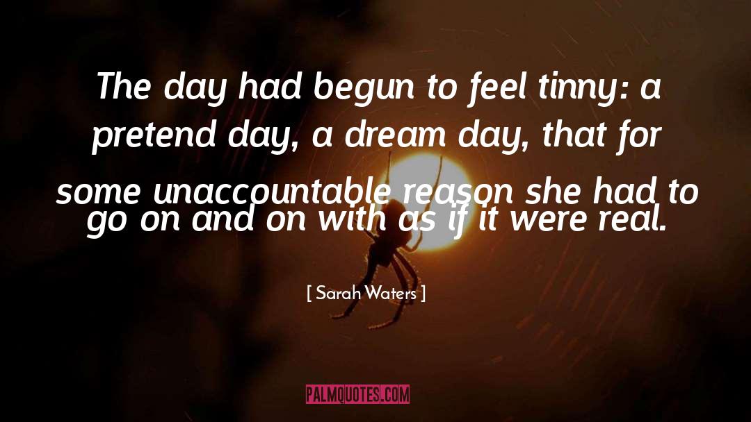 Assentation Day quotes by Sarah Waters