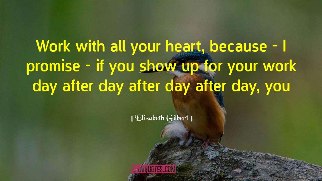 Assentation Day quotes by Elizabeth Gilbert