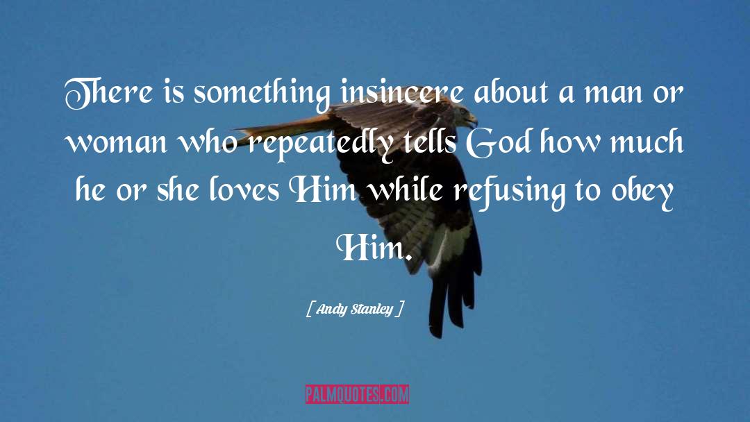 Assentation Insincere quotes by Andy Stanley