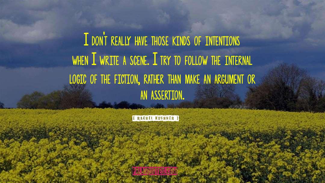 Assertion quotes by Rachel Kushner