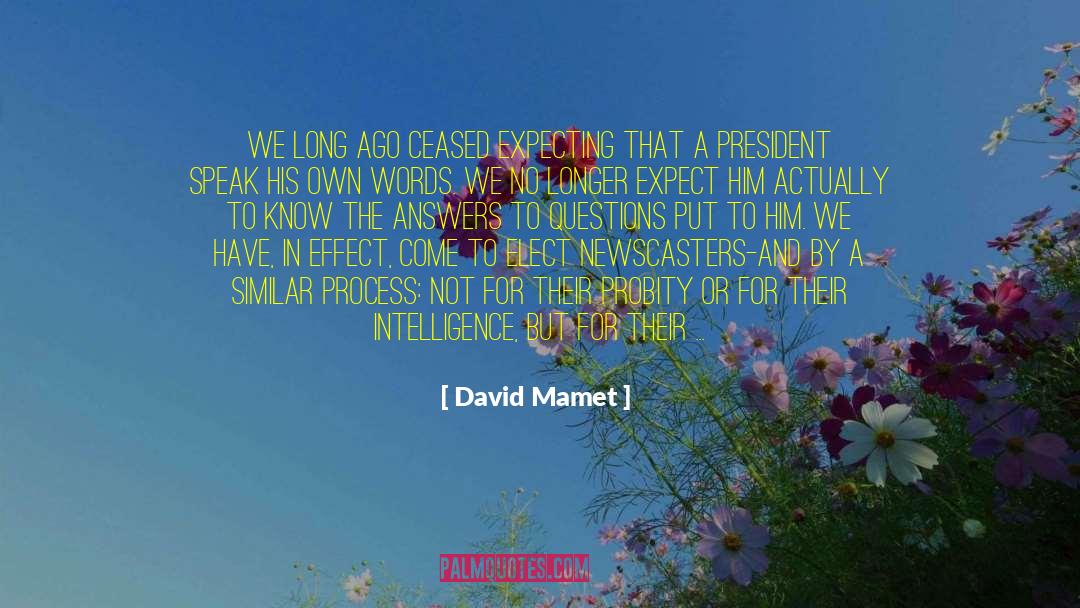 Assertion quotes by David Mamet