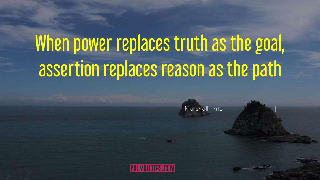 Assertion quotes by Marshall Fritz