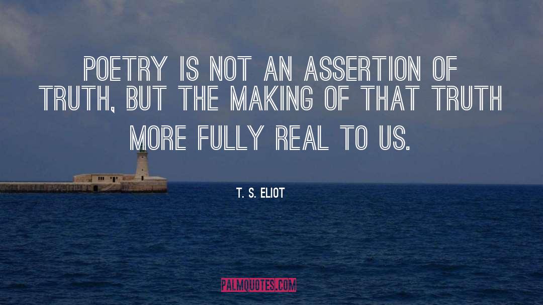 Assertion quotes by T. S. Eliot