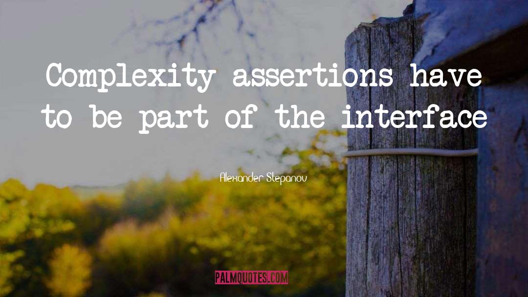 Assertions quotes by Alexander Stepanov