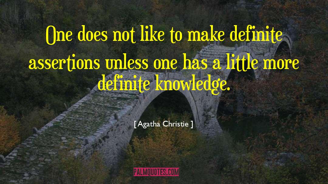 Assertions quotes by Agatha Christie