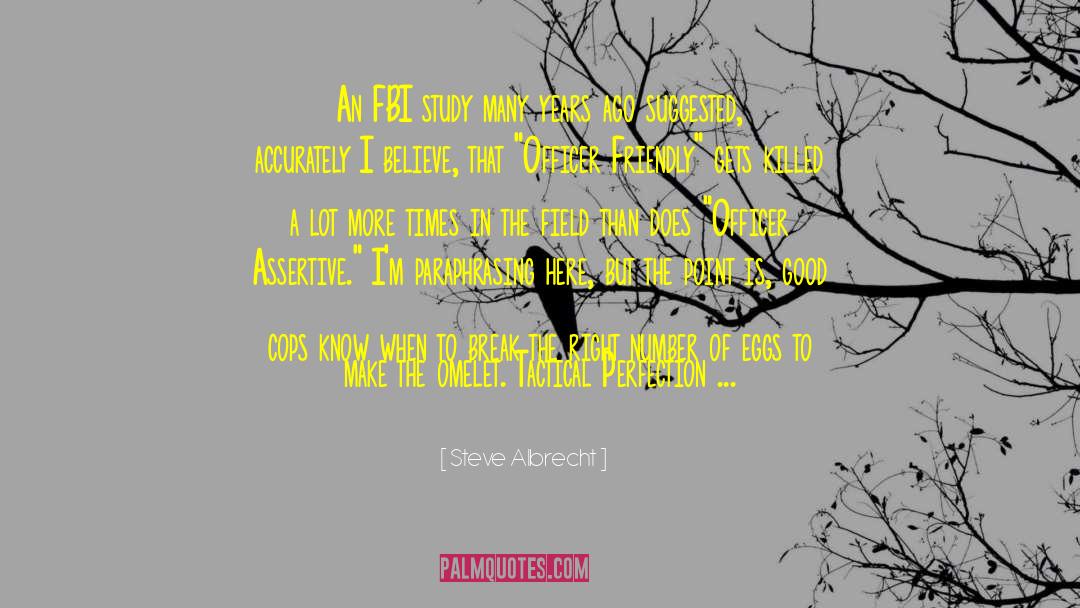 Assertive quotes by Steve Albrecht