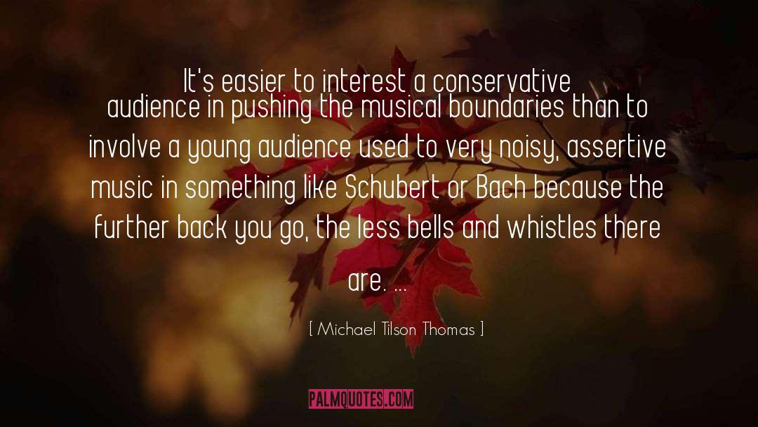 Assertive quotes by Michael Tilson Thomas