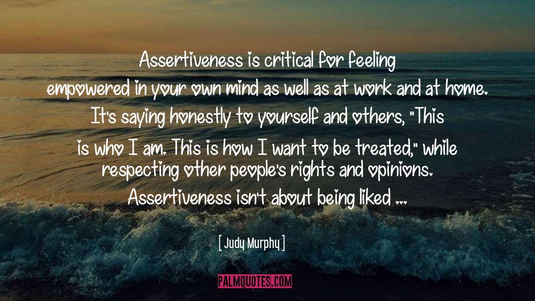 Assertiveness quotes by Judy Murphy